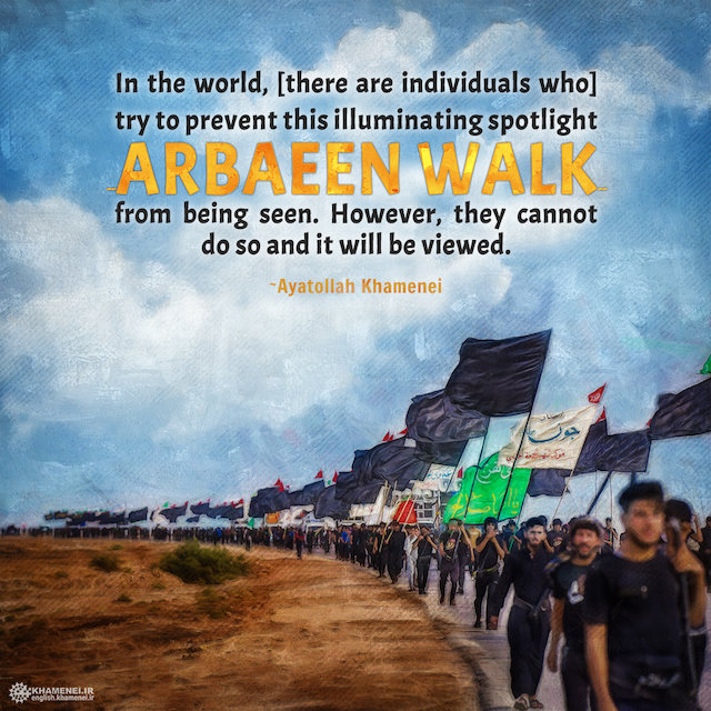 No one can obscure to the world, the spotlight of Arbaeen